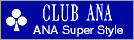 Super style CLUB ANA